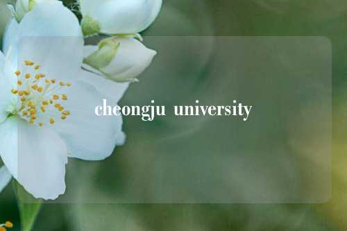 cheongju university